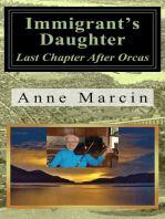 Immigrant's Daughter: Last Chapter After Orcas