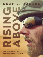 Rising Above: A Green Beret's Story of Childhood Trauma and Ultimate Healing