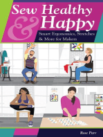 Sew Healthy & Happy: Smart Ergonomics, Stretches & More for Makers