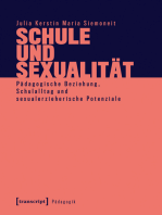 Schule und Sexualität: Pädagogische Beziehung, Schulalltag und sexualerzieherische Potenziale
