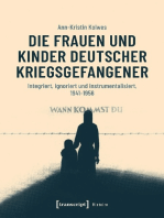 Die Frauen und Kinder deutscher Kriegsgefangener: Integriert, ignoriert und instrumentalisiert, 1941-1956