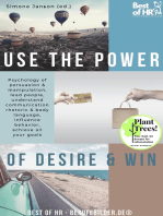 Use the Power of Desire & Win: Psychology of persuasion & manipulation, lead people, understand communication rhetoric & body language, influence behavior, achieve all your goals