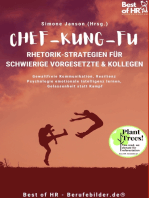 Chef-Kung-Fu! Rhetorik-Strategien für schwierige Vorgesetzte & Kollegen: Gewaltfreie Kommunikation, Resilienz Psychologie emotionale Intelligenz lernen, Gelassenheit statt Kampf