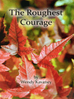 The Roughest Courage
