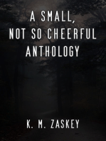 A Small, Not So Cheerful Anthology