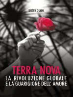 Terra Nova: La Rivoluzione Globale E La Guarigione dell'Amore