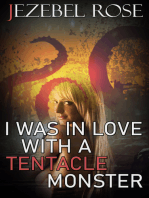 I Was In Love With A Tentacle Monster