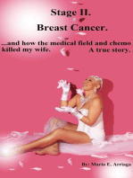 Stage II Breast Cancer and How the Medical Field and Chemo Killed my Wife