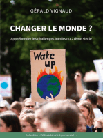 Changer le monde ?: Appréhender les challenges inédits du 21ème siècle