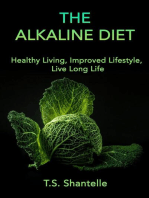 The Alkaline Diet: Healthy Living, Improved Lifestyle, Live Long Life