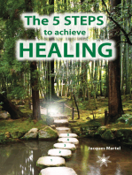 The 5 Steps to Achieve Healing: The perfect supplement to The Encyclopedia of Ailments and Diseases