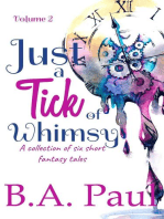 Just a Tick of Whimsy, Volume 2: Just a Tick of Whimsy, #2
