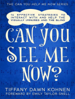 Can You See Me Now?: Can You Help Me Now?