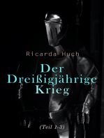 Der Dreißigjährige Krieg (Teil 1-3): Der Kampf um die europäische Hegemonie: Die Ursachen, die Kampagnen und die Auswirkungen