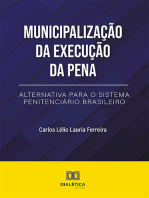 Municipalização da Execução da Pena: alternativa para o Sistema Penitenciário Brasileiro