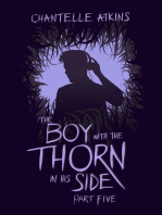 The Boy With The Thorn In His Side - Part Five: The Boy With The Thorn In His Side, #5