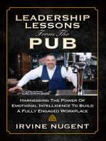 Leadership Lessons From The Pub: Harnessing The Power Of Emotional Intelligence To Build A Fully Engaged Wor