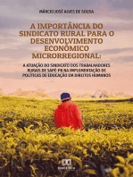 A Importância do Sindicato Rural para o Desenvolvimento Econômico Microrregional: a atuação do Sindicato dos Trabalhadores Rurais de Sapé - PB na implementação de Políticas de Educação em Direitos Humanos 