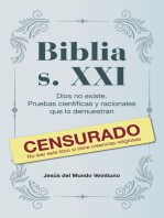 Biblia s. XXI: Dios no existe. Pruebas científicas y racionales que lo demuestran