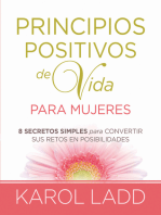 Principios positivos de vida para mujeres: Ocho Secretos para convertir sus retos en posibilidades