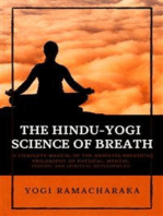 The Hindu-Yogi Science of Breath: A Complete Manual of THE ORIENTAL BREATHING PHILOSOPHY of Physical, Mental, Psychic and Spiritual Development