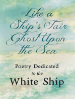 Like a Ship's Fair Ghost Upon the Sea - Poetry Dedicated to the White Ship