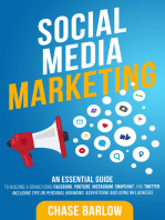 Social Media Marketing: An Essential Guide to Building a Brand Using Facebook, YouTube, Instagram, Snapchat, and Twitter, Including Tips on Personal Branding, Advertising and Using Influencers
