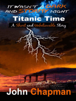 It Wasn't A Dark And Stormy Night: Titanic Time
