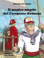 Il magico mondo del Campione Romano: Le fantastiche avventure di Ettorino e Federino insieme al loro papà