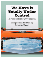 We Have it Totally Under Control: A Pandemic Essay Collection