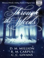 Through the Woods: A Short Story Anthology, Vol. 1 (Whimsical Worlds, Chilling Thrills, and Magical Tales)