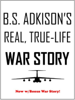 B.S. Adkison's Real, True-Life War Story