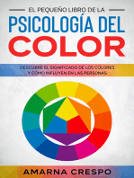 El Pequeño Libro de la Psicología del Color: Descubre el Significado de los Colores y Cómo Influyen en las Personas