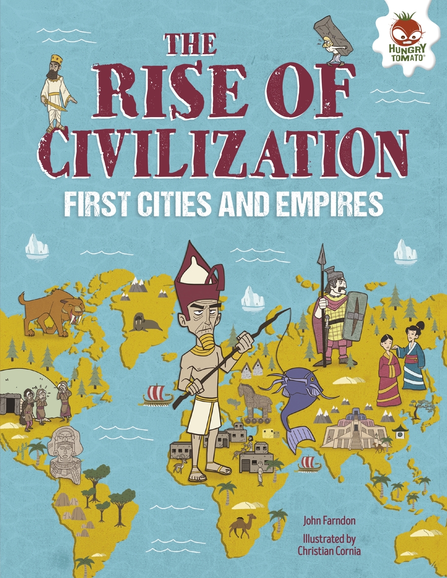 The Rise of Civilization by John Farndon, Christian Cornia (Ebook ...