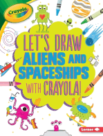 Let's Draw Aliens and Spaceships with Crayola ® !