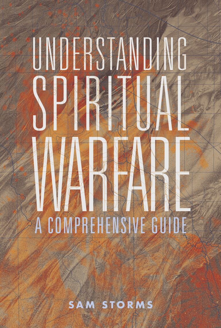 Understanding Spiritual Warfare by Sam Storms, Clinton E. Arnold - Ebook |  Scribd
