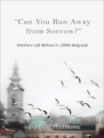 "Can You Run Away from Sorrow?"