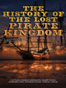 Read The History Of The Lost Pirate Kingdom Online By Charles Ellms Daniel Defoe And Captain Charles Johnson Books