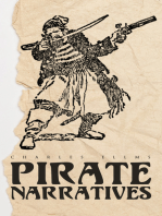 Pirate Narratives: The Pirates Own Book: Authentic Narratives of the Most Celebrated Sea Robbers
