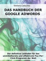 Das Handbuch der Google Adwords: Der definitive Leitfaden für das unmittelbarste und effektivste Pay-Per-Click-Programm der Welt
