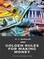 Golden Rules for Making Money: The Art of Money Getting