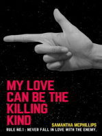 My Love Can Be The Killing Kind