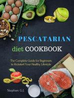 Pescatarian Diet Cookbook: The Complete Guide for Beginners to Kickstart Your Healthy Lifestyle