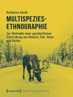 Multispezies-Ethnographie: Zur Methodik einer ganzheitlichen Erforschung von Mensch, Tier, Natur und Kultur