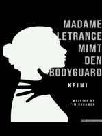 Madame Letrance mimt den Bodyguard: Kriminalgeschichte