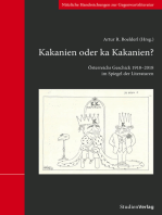 Kakanien oder ka Kakanien?: Österreichs Geschick 1918-2018 im Spiegel der Literaturen