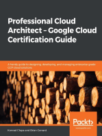 Professional Cloud Architect – Google Cloud Certification Guide: A handy guide to designing, developing, and managing enterprise-grade GCP cloud solutions