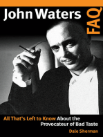 John Waters FAQ: All That's Left to Know About the Provocateur of Bad Taste