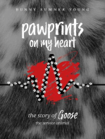 Pawprints on My Heart: The Story of Goose, the Service Animal.