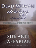 Dead Woman Driving: Episode 6: Married to Death: Dead Woman Driving, #6